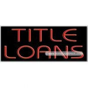Title Loans Neon Sign (13" x 32" x 3")